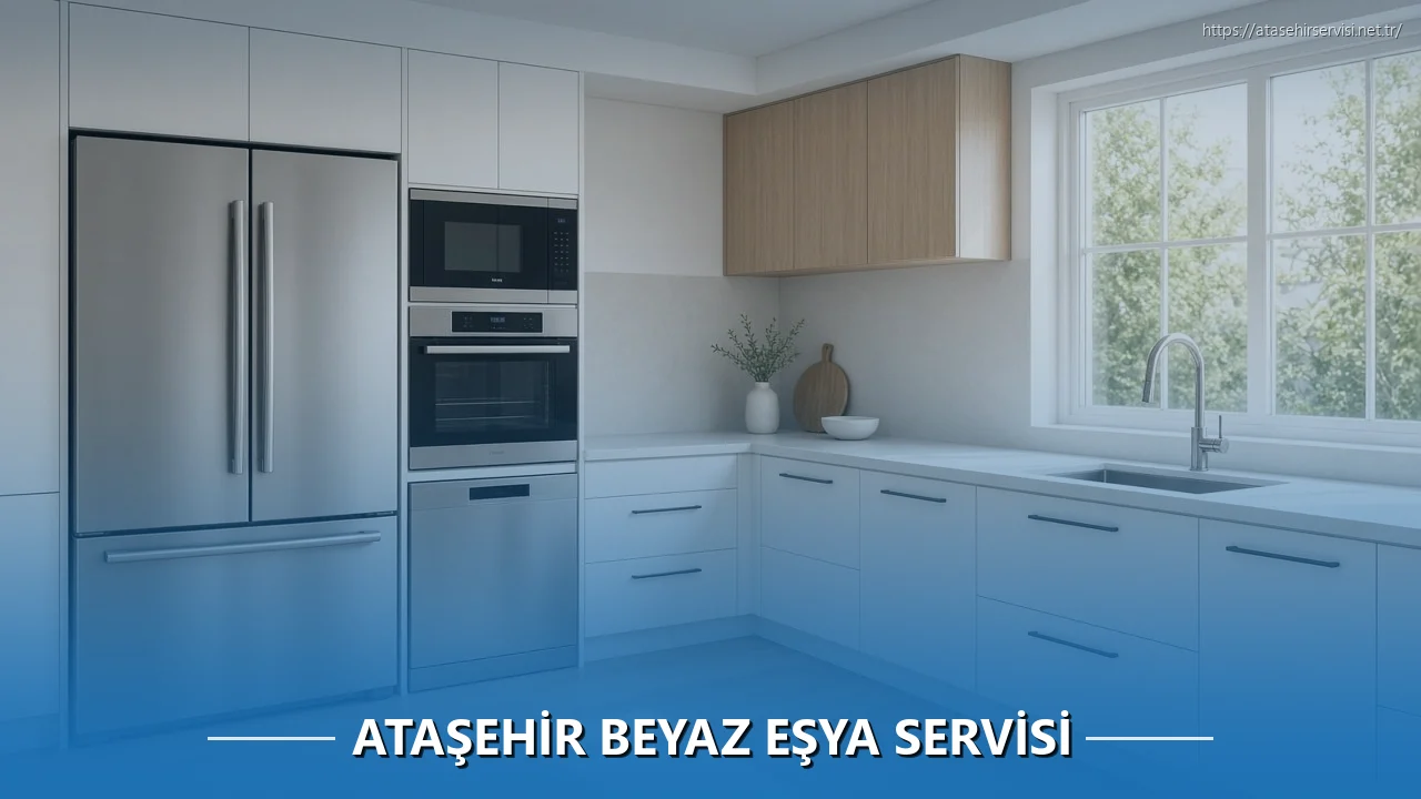 Ataşehir Beyaz Eşya Servisi