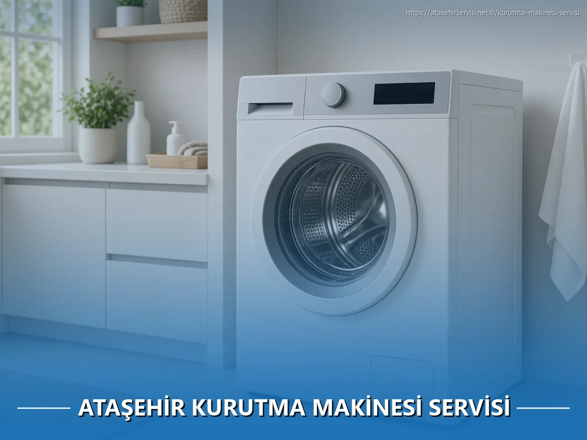 Ataşehir Kurutma Makinesi Servisi